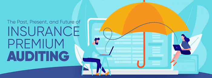 The Future of Insurance Premium Auditing