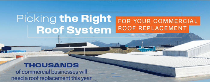 The Right System For Your Commercial Roof